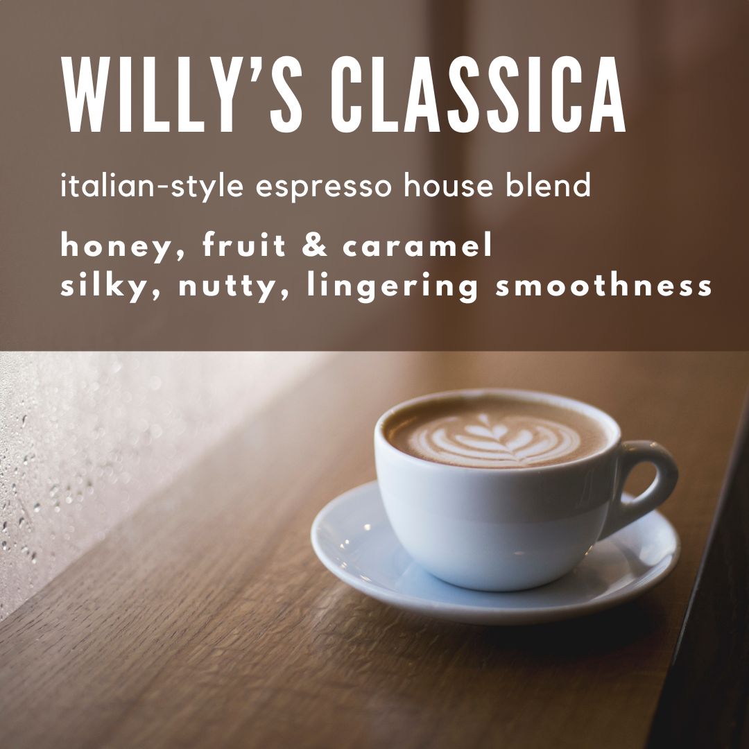 Willy's Classica - New Italian Style Espresso House Blend