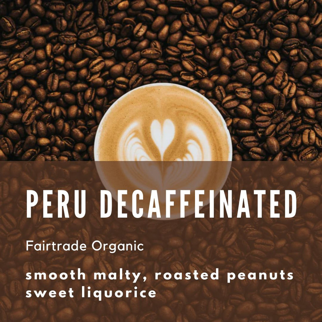 organic fairtrade decaffeinated coffee Peru - Well Roasted Coffee