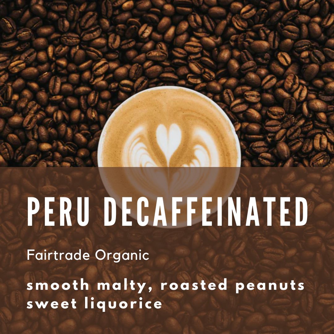 organic fairtrade decaffeinated coffee Peru - Well Roasted Coffee